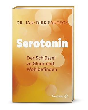 Das Buch SEROTONIN - Der Schlüssel zu Glück und Wohlbefinden