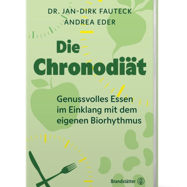 Das Buch - Die Chrono-Diät - Genussvolles Essen im Einklang mit dem eigenen Rhytmus Ein Buch von Dr. Jan-Dirk Fauteck und Andrea Eder