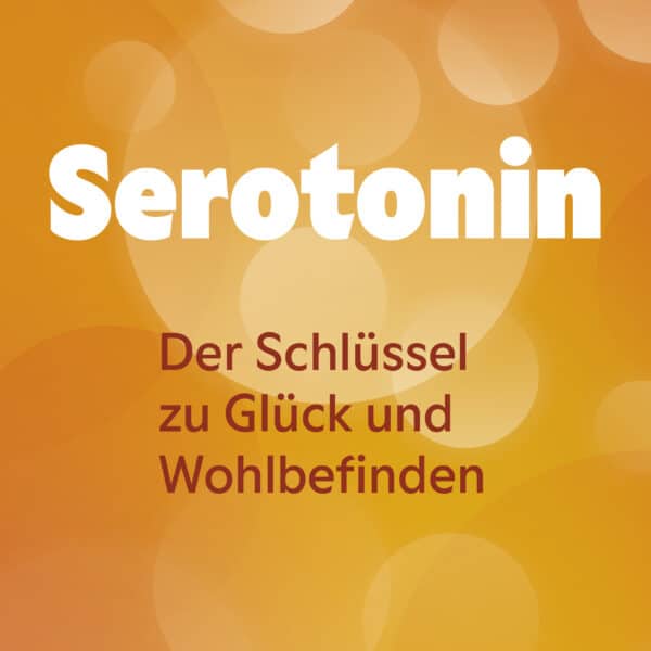 Das Buch SEROTONIN - Der Schlüssel zu Glück und Wohlbefinden